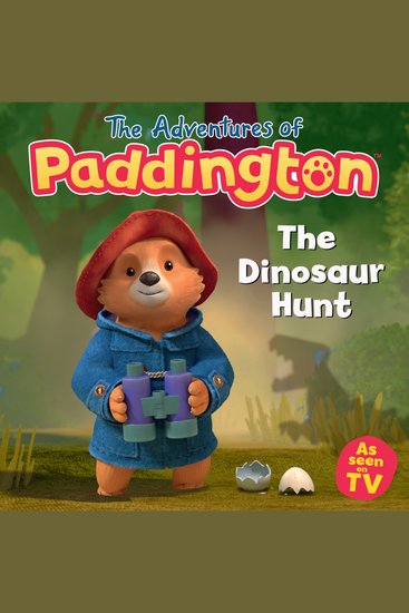 The Adventures of Paddington – The Dinosaur Hunt - cover