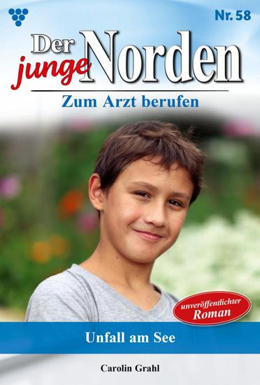 Unfall am See - Der junge Norden 58 – Arztroman - cover