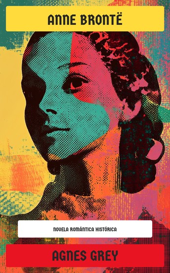 Agnes Grey - Novela romántica histórica - cover
