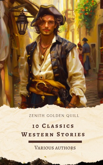 10 Classics Western Stories - Timeless Tales of Gunslingers Outlaws and Frontier Justice - cover