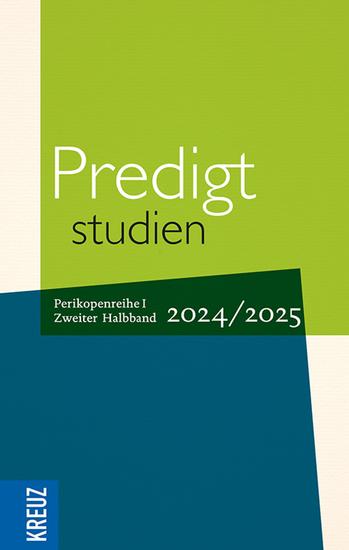 Predigtstudien 2024 2025 2 Halbband - 3 Sonntag nach Ostern bis Totensonntag - Perikopenreihe I - cover