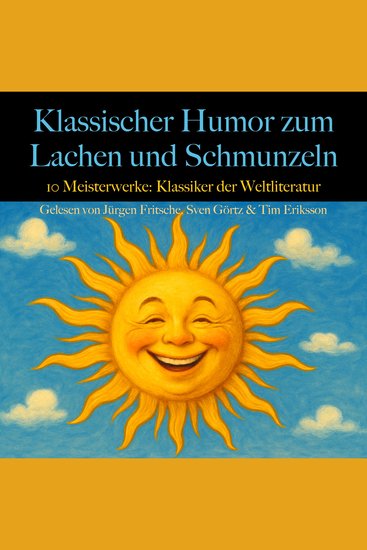 Klassischer Humor zum Lachen und Schmunzeln: 10 Meisterwerke - Klassiker der Weltliteratur - cover