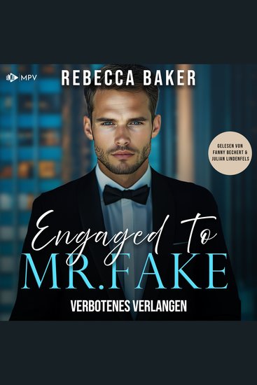 Engaged to Mr Fake: Verbotenes Verlangen - Unexpected Lovestories Buch 13 (ungekürzt) - cover