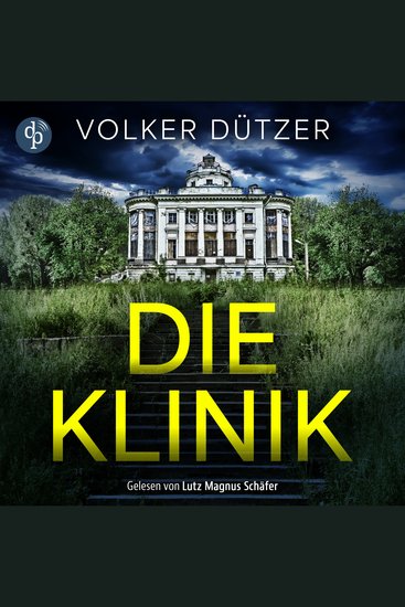 Die Klinik | Thriller Hörbuch - Du kannst nicht ewig leben Er schon (Ungekürzt) - cover