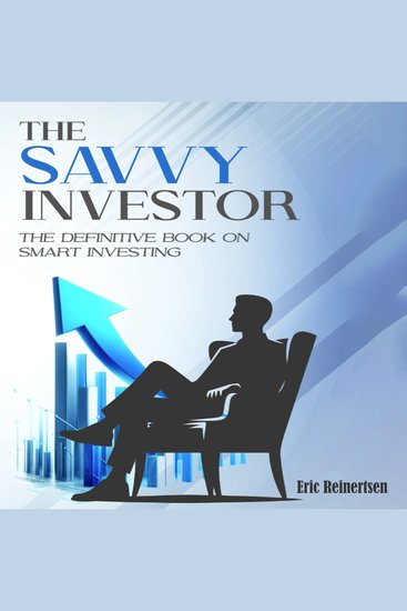The Savvy Investor - The Definitive Book on Smart Investing - cover