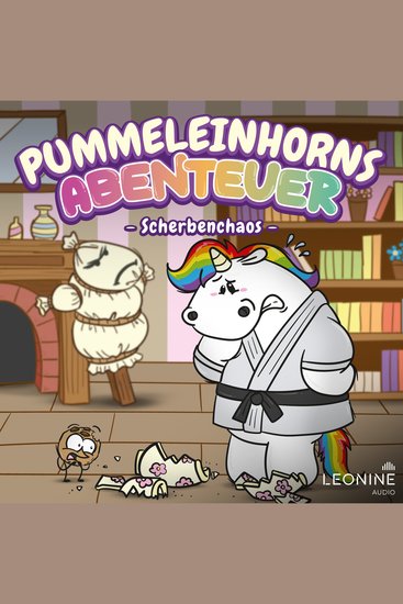 Pummeleinhorns Abenteuer - Scherbenchaos - cover