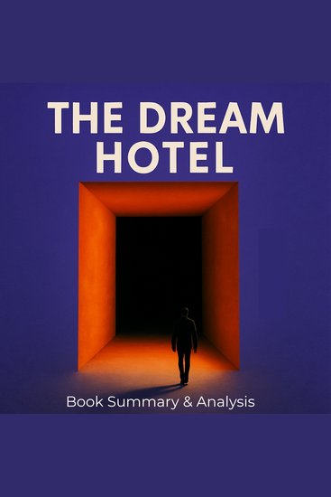 Dream Hotel The: Book Summary & Analysis - cover