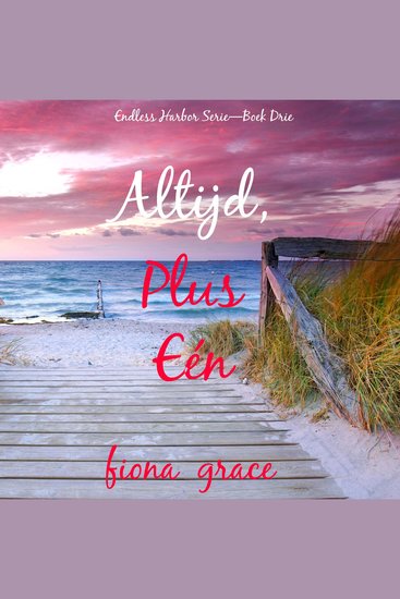 Altijd Plus Eén (Endless Harbor Serie—Boek Drie) - Digitaal voorgelezen door een electronisch gegenereerde stem - cover