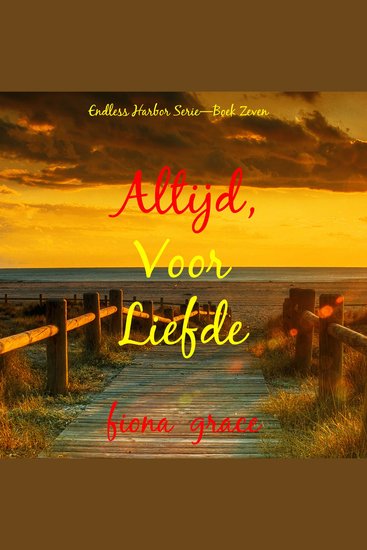Altijd Voor Liefde (Endless Harbor Serie—Boek Zeven) - Digitaal voorgelezen door een electronisch gegenereerde stem - cover
