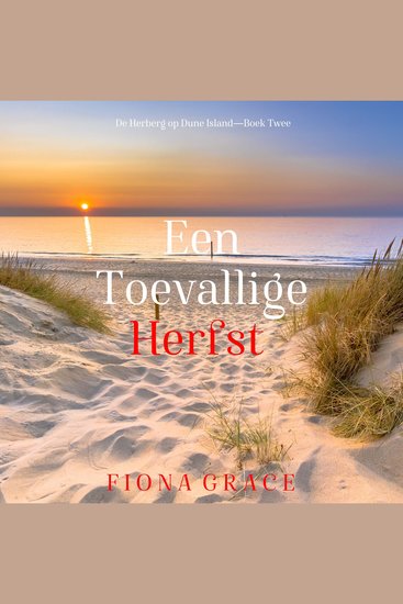 Een Toevallige Herfst (De Herberg op Dune Island—Boek Twee) - Digitaal voorgelezen door een electronisch gegenereerde stem - cover