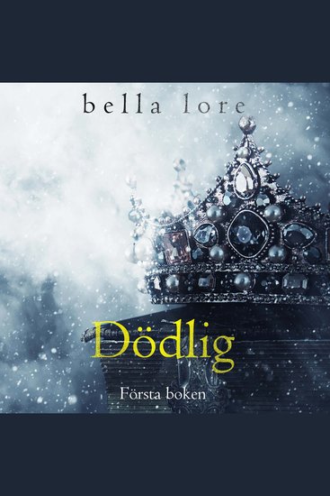 Dödlig (Första boken) - Digitalt inläst via en datorgenererad röst - cover