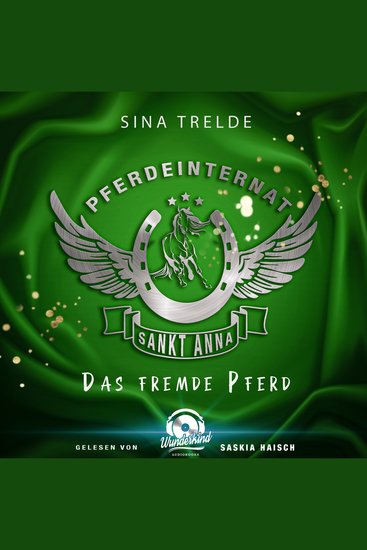 Das fremde Pferd - Pferdeinternat Sankt Anna Band 3 (Ungekürzt) - cover