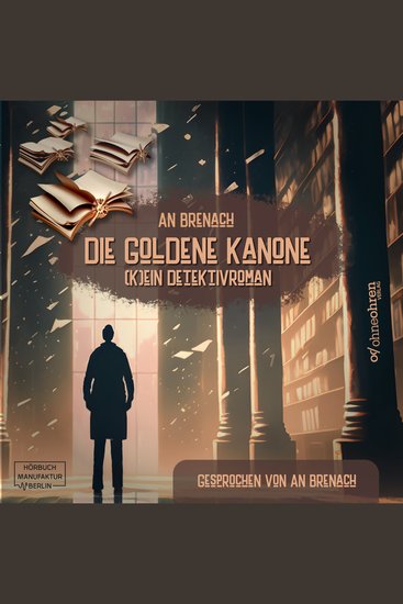 Die goldene Kanone - (K)ein Detektivroman (ungekürzt) - cover