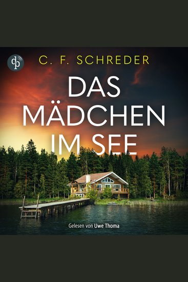 Das Mädchen im See | Thriller Hörbuch - Manche Geheimnisse bleiben nicht für immer verborgen (Ungekürzt) - cover