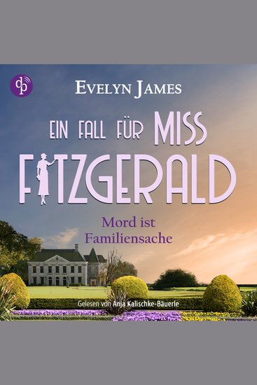 Mord ist Familiensache | Ein historisches Cosy Crime Hörbuch mit typisch britischem Humor - Ein Fall für Miss Fitzgerald-Reihe Band 3 (Ungekürzt) - cover