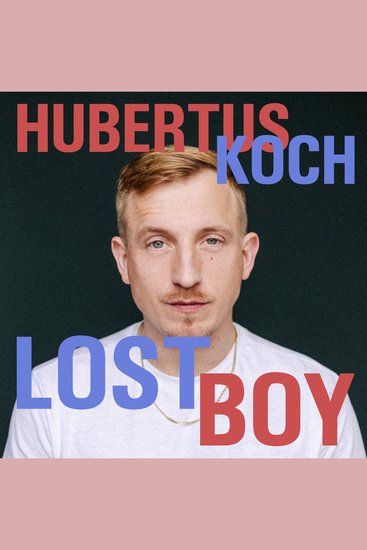 Lost Boy - Süchtig nach Leben (Ungekürzt) - cover