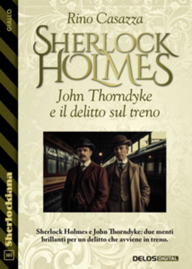 Sherlock Holmes John Thorndyke e il delitto sul treno - cover