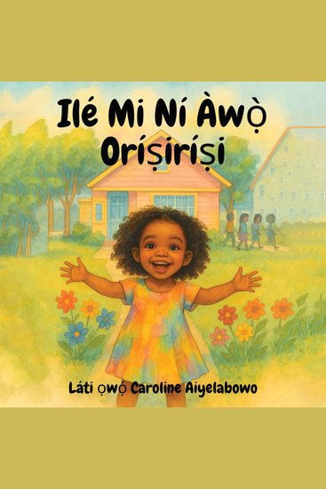 Ilé Mi Ní Àwọ̀ Oríṣiríṣi - Àjọyọ̀ Ẹbí - cover
