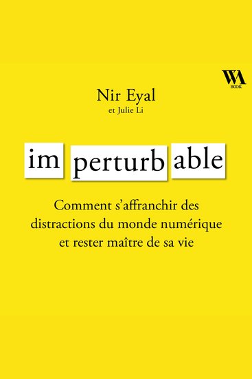 Imperturbable - Comment s'affranchir des distractions du monde numérique et rester maître de sa vie - cover