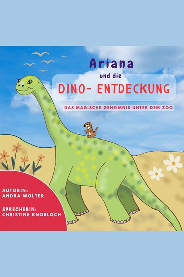 Ariana und die Dino-Entdeckung - Das magische Geheimnis unter dem Zoo - cover