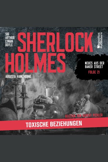 Sherlock Holmes: Toxische Beziehungen (Neues aus der Baker Street Folge 21) - cover