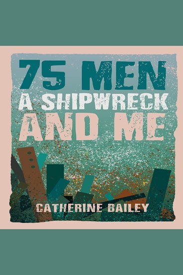 75 Men A Shipwreck and Me - cover