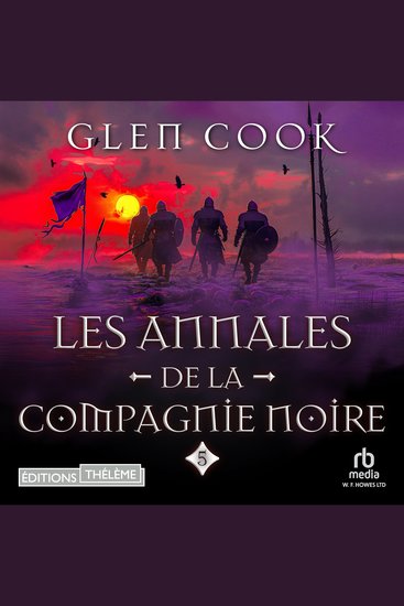Les Annales de la Compagnie Noire Tome 5 : Rêves d'acier - Black company 5 - cover