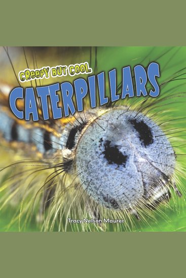 Creepy but Cool Caterpillars - cover