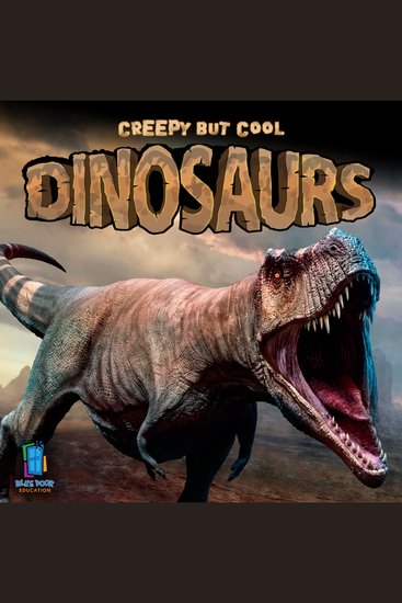 Creepy but Cool Dinosaurs - cover