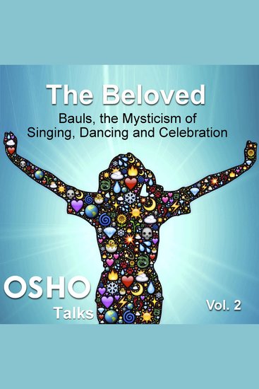 The Beloved Vol2 - Bauls the Mysticism of Singing Dancing and Celebration - cover