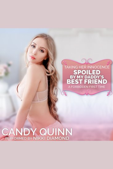 Spoiled by My Daddy's Best Friend - A Forbidden First Time - cover