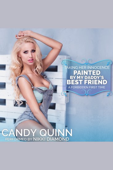 Painted by My Daddy's Best Friend - A Forbidden First Time - cover