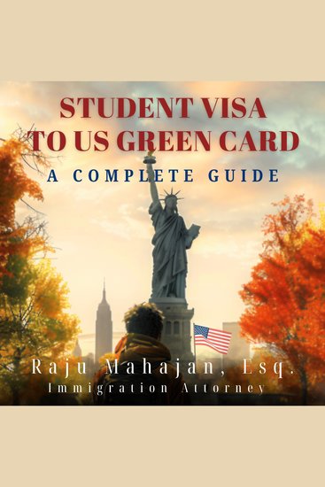 Student Visa to US Green Card - A Complete Guide - cover