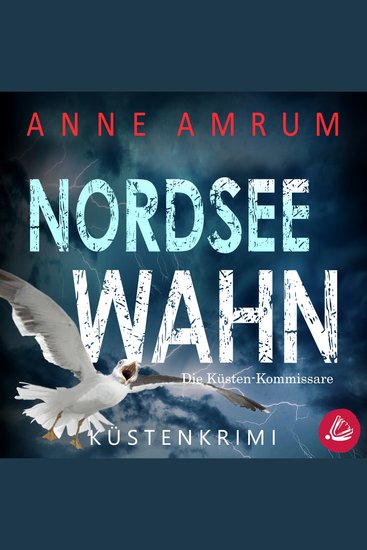 Nordsee Wahn - Die Küsten-Kommissare: Küstenkrimi (Die Nordsee-Kommissare 13) - cover