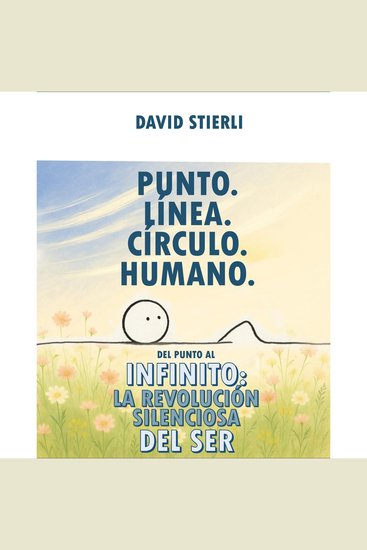 Punto Línea Círculo Humano - "Del Punto al Infinito: La Revolución Silenciosa del Ser" - cover