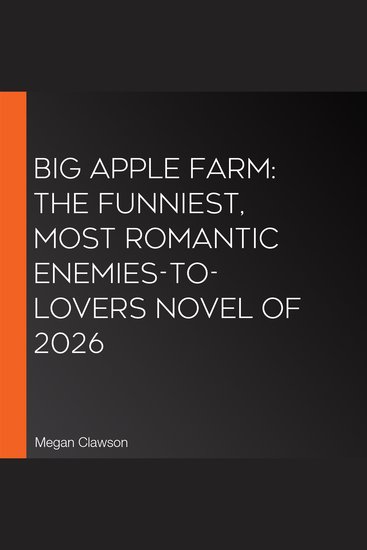 Big Apple Farm: the funniest most romantic enemies-to-lovers novel of 2026 - cover