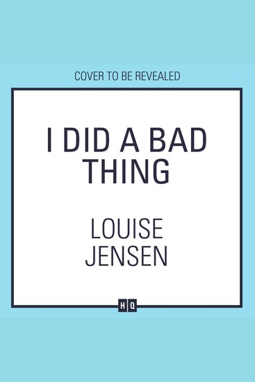 I Did a Bad Thing: Don’t miss the brand-new gripping psychological crime thriller for 2026 from the bestselling author of The Fall and The Intruders - cover
