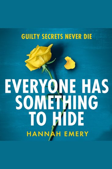 Everyone Has Something to Hide: A gripping psychological thriller perfect for fans of domestic suspense and page-turning secrets in 2025! - cover