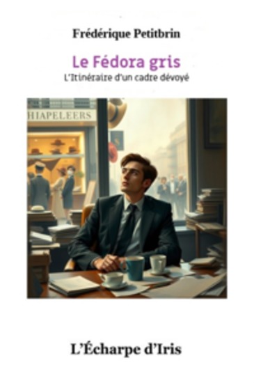 Le Fédora gris - L'itinéraire d'un cadre dévoyé - cover