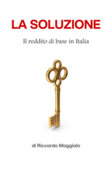La Soluzione - Il reddito di base in Italia - cover