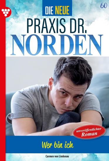 Wer bin ich? - Die neue Praxis Dr Norden 60 – Arztserie - cover