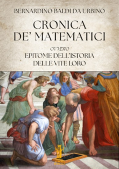 Cronica de’ Matematici ovvero Epitome dell’istoria delle vite loro - cover