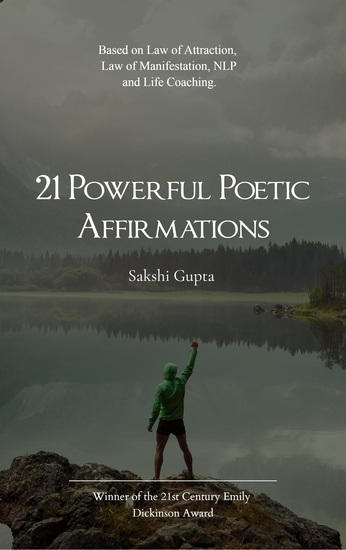 21 Powerful Poetic Affirmations - Based on Law of Attraction Law of Manifestation NLP and Life Coaching - cover