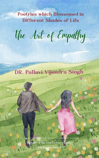 The Art of Empathy - Poetries which Blossomed in Different Shades of Life - cover