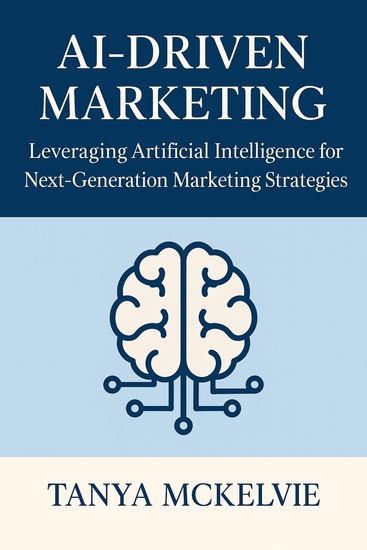 AI-Driven Marketing - Leveraging Artificial Intelligence for Next-Generation Marketing Strategies - cover