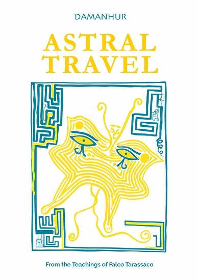 ASTRAL TRAVEL - According to the teachings of Falco Tarassaco - cover