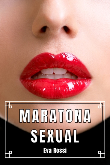 Maratona Sexual - 3 Contos Eróticos em Português de Sexo Hard - cover