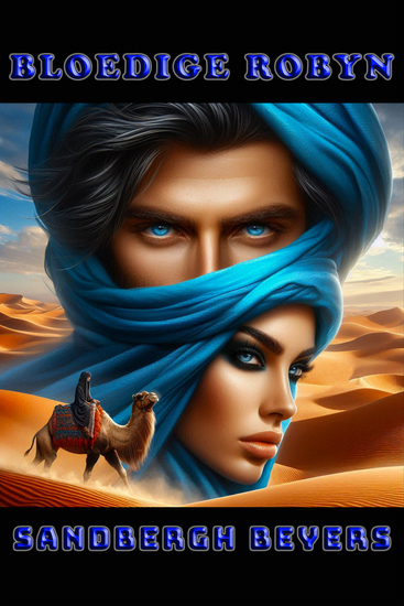 Bloedige Robyn - Sand Bloed en Oorlewing - 'n Franse Vreemdelegioen-reeks in die Sahara Boek 6 - cover