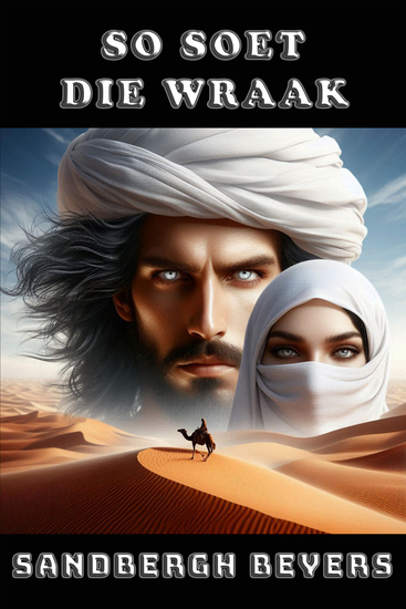 So Soet die Wraak - Sand Bloed en Oorlewing - 'n Franse Vreemdelegioen-reeks in die Sahara Boek 10 - cover