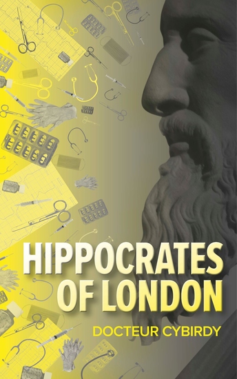 Hippocrates of London - Stories of a Good Doctor - cover